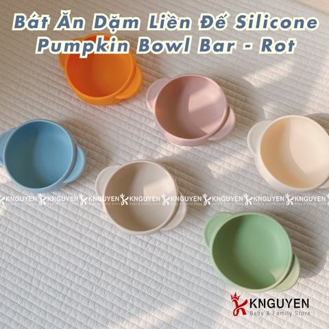  Bát ăn dặm liền đế  silicone pumpkin bowl Bar - Rot 