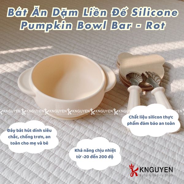  Bát ăn dặm liền đế  silicone pumpkin bowl Bar - Rot 
