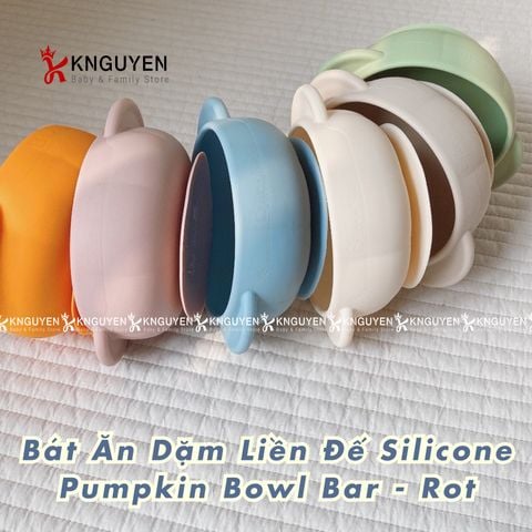  Bát ăn dặm liền đế  silicone pumpkin bowl Bar - Rot 
