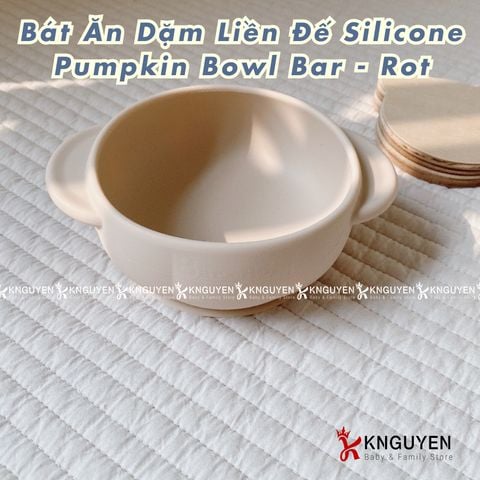  Bát ăn dặm liền đế  silicone pumpkin bowl Bar - Rot 
