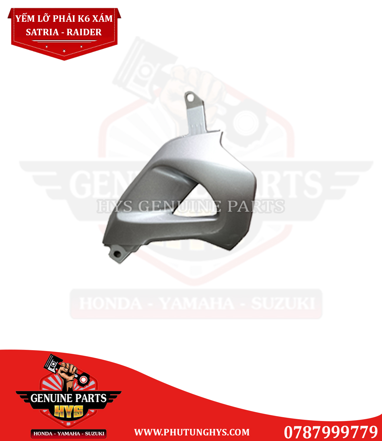 YẾM LỠ PHẢI  SATRIA K6 XÁM (RAIDER)