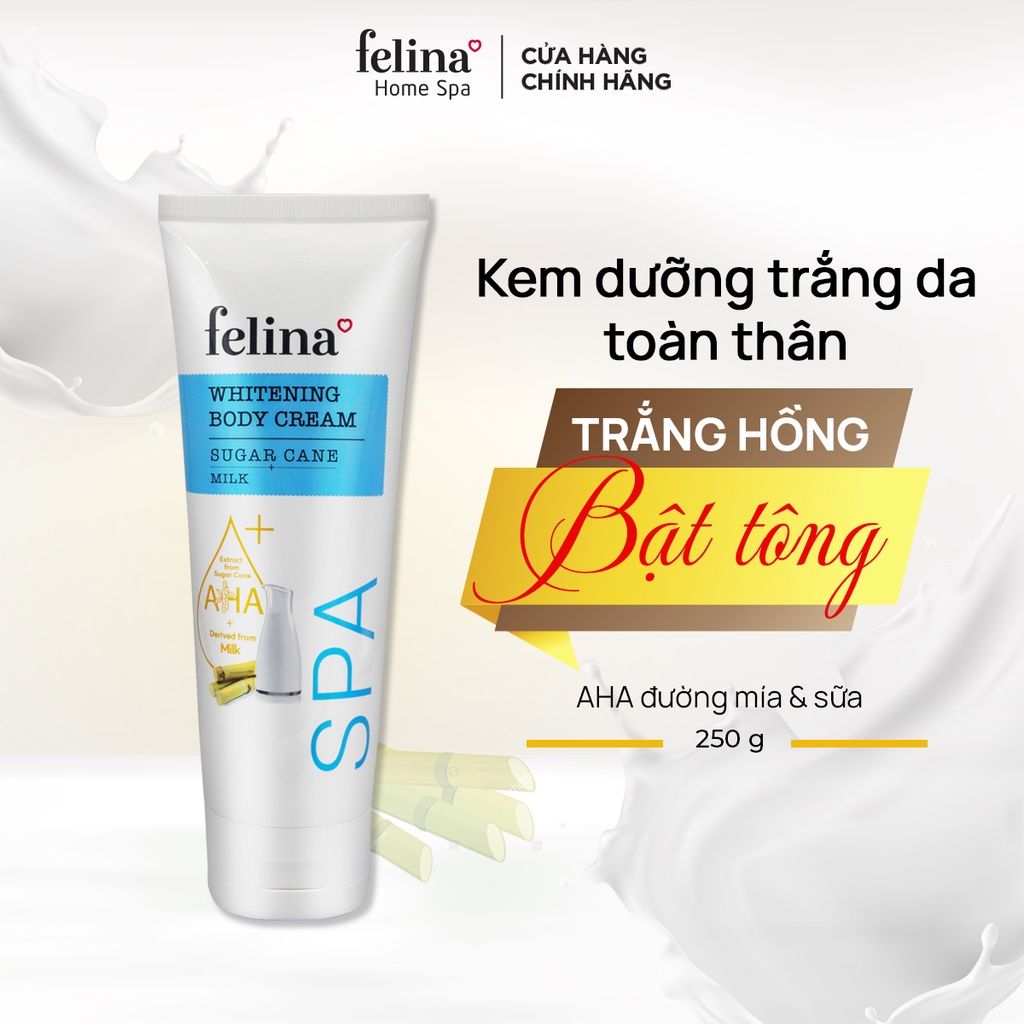  Kem Body Dưỡng Trắng Da Felina Home Spa 250g chứa AHA từ đường mía & tinh chất Sữa Whitening Body Cream 100% thiên nhiên 