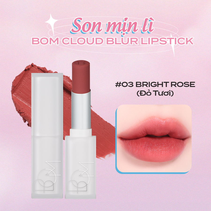 Son mịn lì BOM Cloud Blur Lipstick 3,3G #03 BRIGHT ROSE