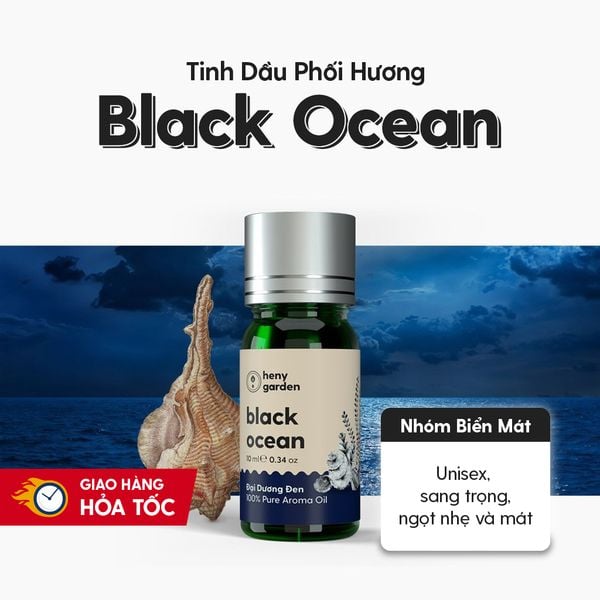 Tinh Dầu Thơm Phối Hương Black Ocean (Đại Dương Đen) Heny Garden