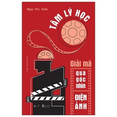  Tâm Lý Học - Giải Mã Qua Góc Nhìn Điện Ảnh 