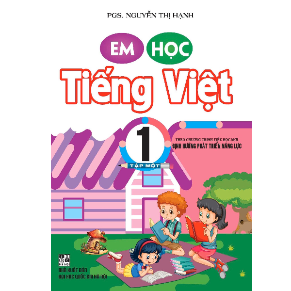  Em Học Tiếng Việt Lớp 1 - Tập 1 (Theo Chương Trình Tiểu Học Mới Định Hướng Phát Triển Năng Lực) 