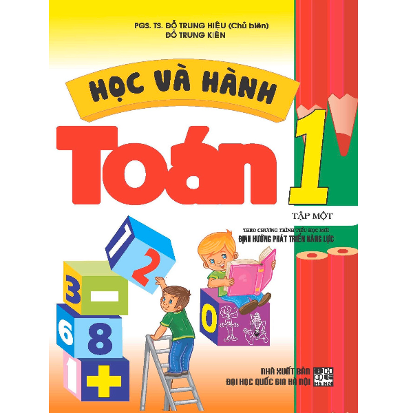  Học Và Hành Toán Lớp 1 - Tập 1 (Theo Chương Trình Tiểu Học Mới Định Hướng Phát Triển Năng Lực) 