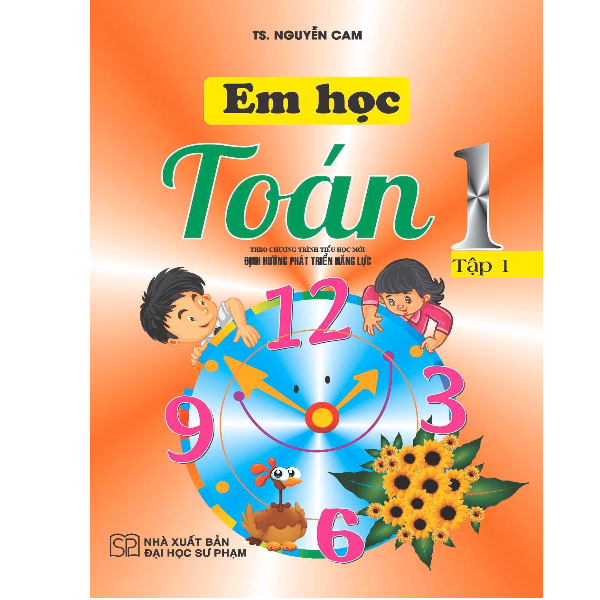  Em Học Toán Lớp 1 - Tập 1 (Theo Chương Trình Tiểu Học Mới Định Hướng Phát Triển Năng Lực) 