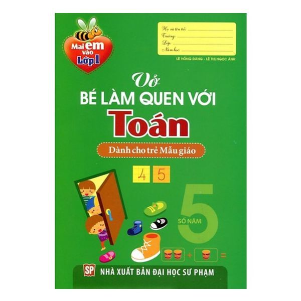  Mai Em Vào Lớp 1 - Vở Bé Làm Quen Với Toán (4-5T)  B11 