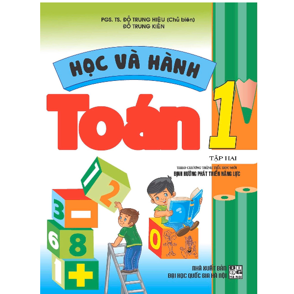  Học Và Hành Toán Lớp 1 - Tập 2 (Theo Chương Trình Tiểu Học Mới Định Hướng Phát Triển Năng Lực) 