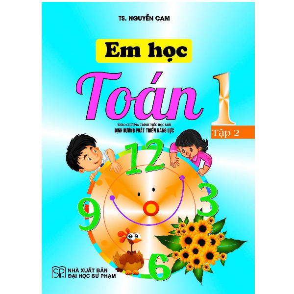  Em Học Toán Lớp 1 - Tập 2 (Theo Chương Trình Tiểu Học Mới Định Hướng Phát Triển Năng Lực) 