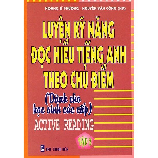  Luyện Kỹ Năng Đọc Hiểu Tiếng Anh Theo Chủ Điểm - Tập 2 