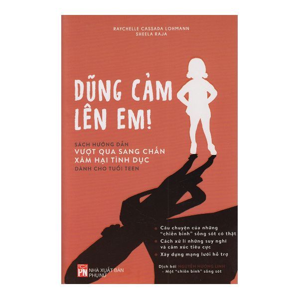  Dũng Cảm Lên Em - Sách Hướng Dẫn Vượt Qua Sang Chấn Xâm Hại Tình Dục Dành Cho Tuổi Teen 