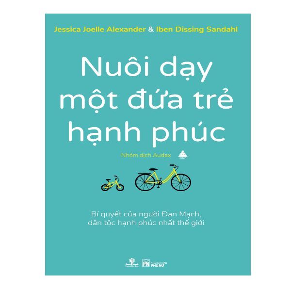  Nuôi Dạy Một Đứa Trẻ Hạnh Phúc 