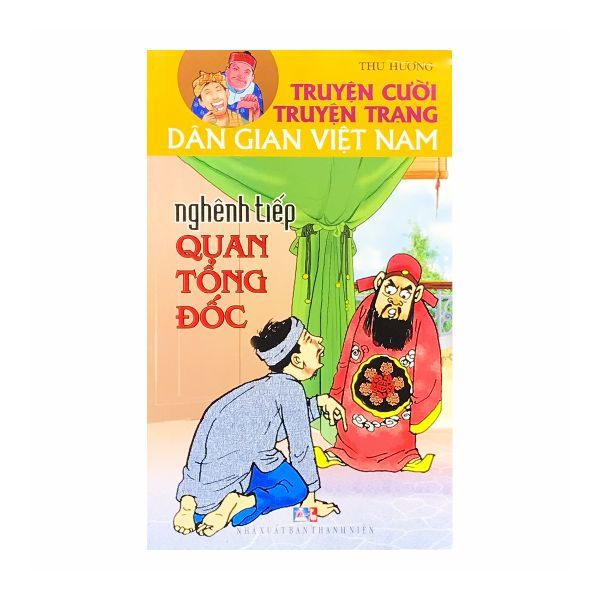  Truyện Cười Truyện Trạng Dân Gian Việt Nam - Nghênh Tiếp Quan Tổng Đốc 