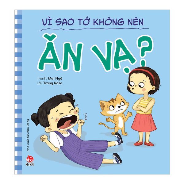  Để Em Luôn Ngoan Ngoãn - Vì Sao Tớ Không Nên Ăn Vạ? (Tái Bản 2019) 