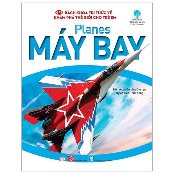  Bách Khoa Tri Thức Về Khám Phá Thế Giới Cho Trẻ Em - Planes - Máy Bay 