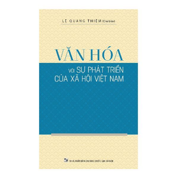  Văn Hóa Với Sự Phát Triển Của Xã Hội Việt Nam 