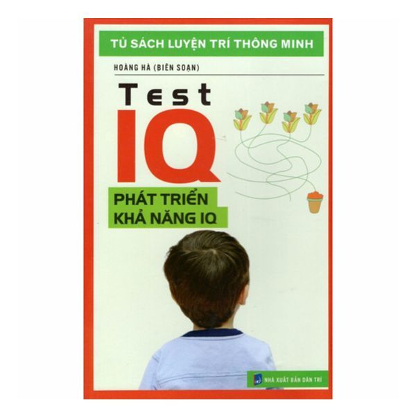  Tủ Sách Luyện Trí Thông Minh - Test IQ Phát Triển Khả Năng IQ 