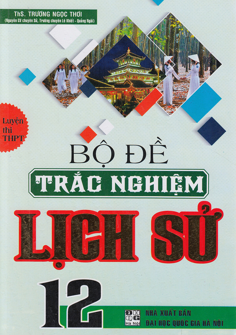  Bộ Đề Trắc Nghiệm Lịch Sử 12 