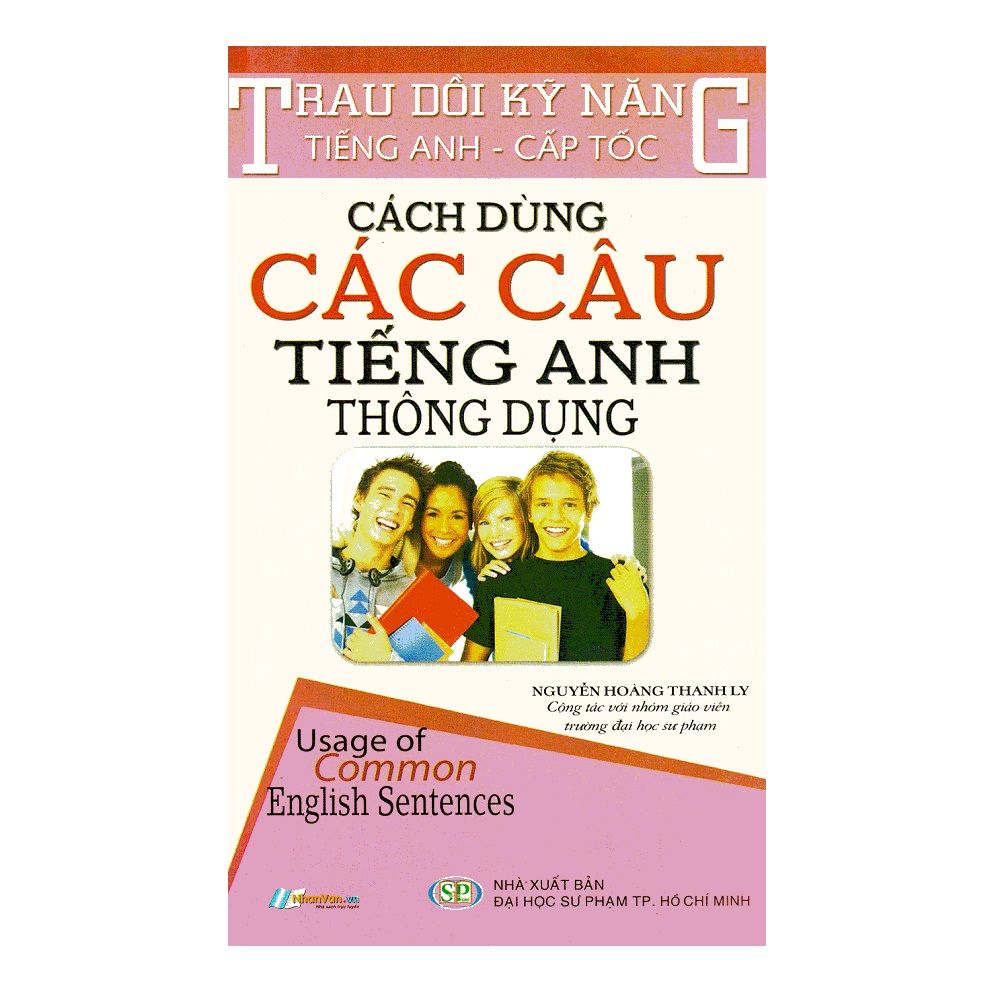  Trau Dồi Kỹ Năng Tiếng Anh - Cấp Tốc Cách Dùng Các Câu Tiếng Anh Thông Dụng 