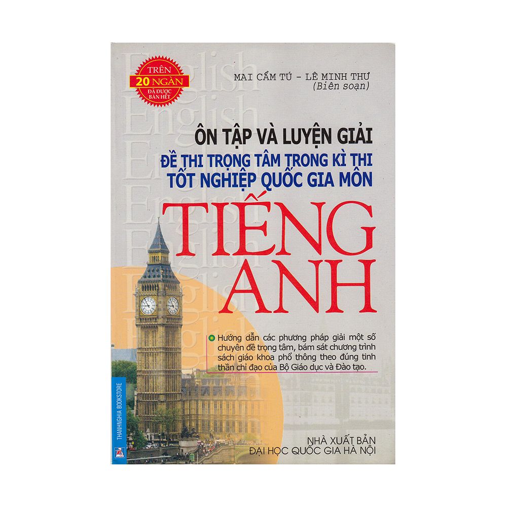  Ôn Tập Và  Luyện Giải Đề Thi Trọng Tâm Trong Kì Thi Tốt Nghiệp Quốc Gia Môn Tiếng Anh 