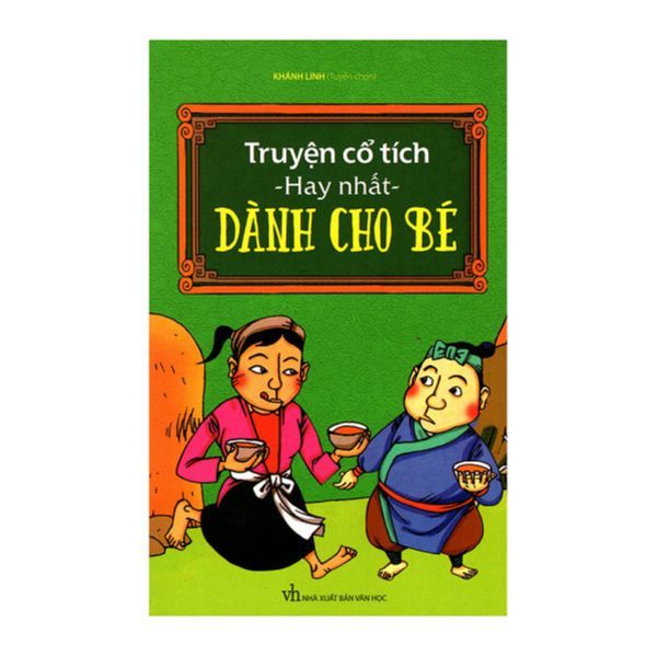  Truyện Cổ Tích Hay Nhất - Dành Cho Bé 