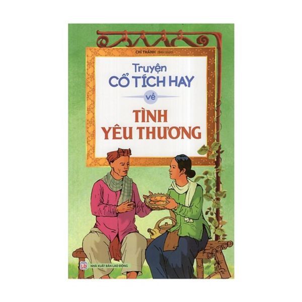  Truyện Cổ Tích Hay Về Tính Yêu Thương 