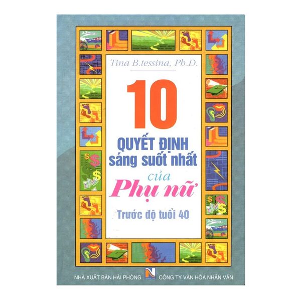  10 Quyết Định Sáng Suốt Nhất Của Phụ Nữ Trước Độ Tuổi 40 