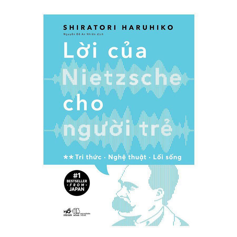  Lời Của Nietzsche Cho Người Trẻ - Tập 2  ( Tri Thức - Nghệ Thuật - Lối Sống ) 