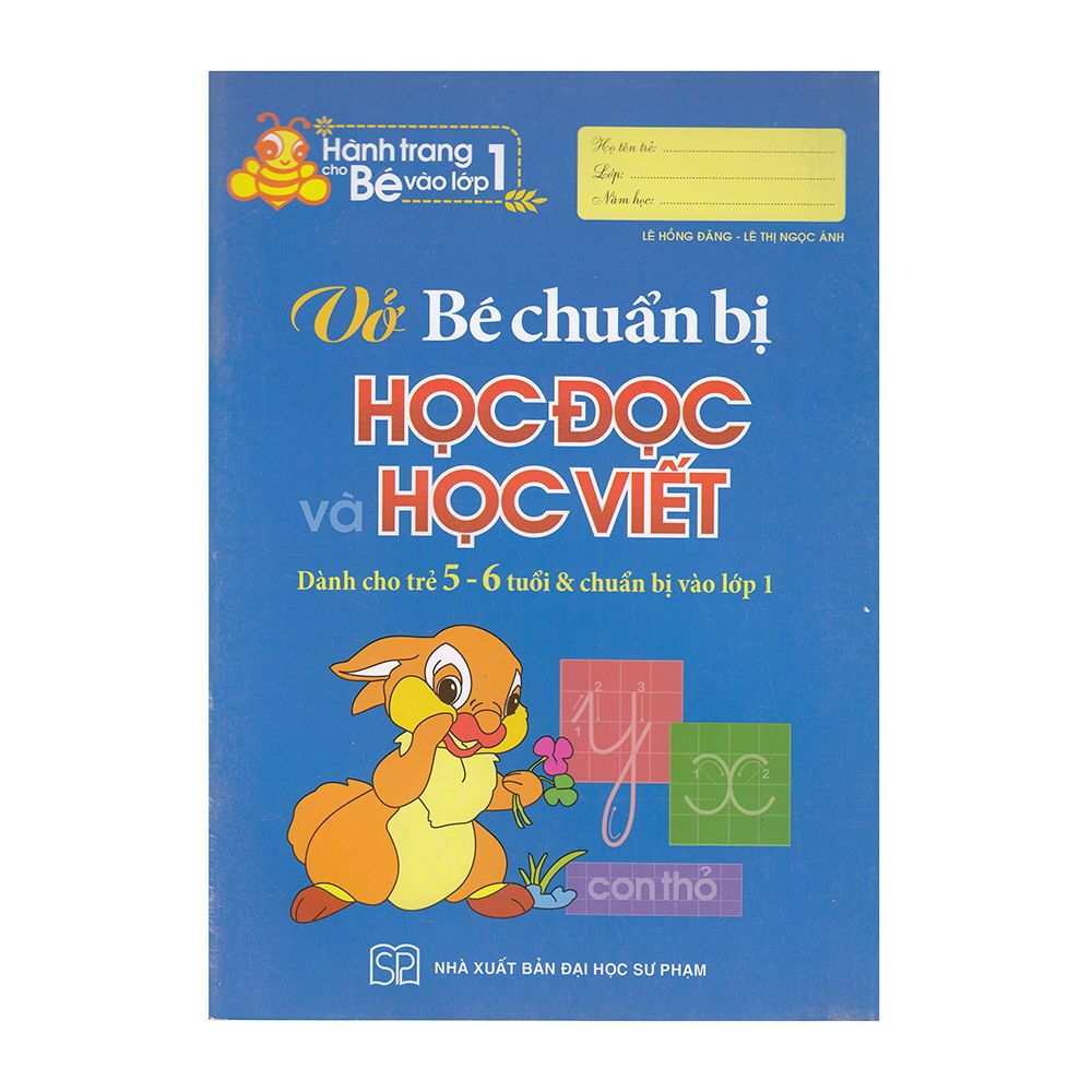  Vở Bé Chuẩn Bị Học Đọc Và Học Viết (Dành Cho Trẻ 5-6 Tuổi Và Chuẩn Bị Vào Lớp 1) 