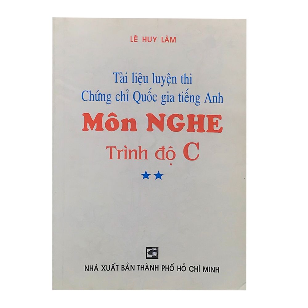  Tài Liệu Luyện Thi Chứng Chỉ Quốc Gia Tiếng Anh - Môn Nghe - Trình Độ C 