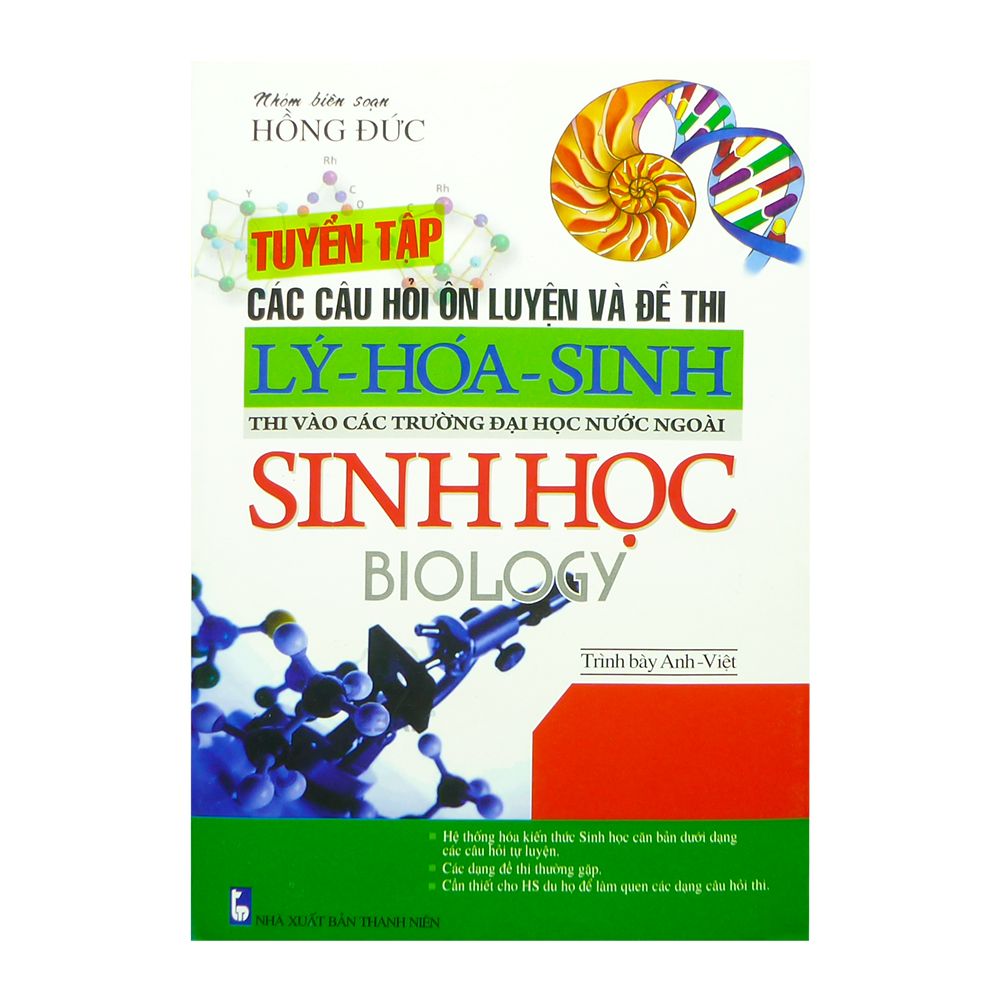  Tuyển Tập Các Câu Hỏi Ôn Luyện Và Đề Thi Sinh Học Thi Vào Các Trường Đại Học Nước Ngooài 