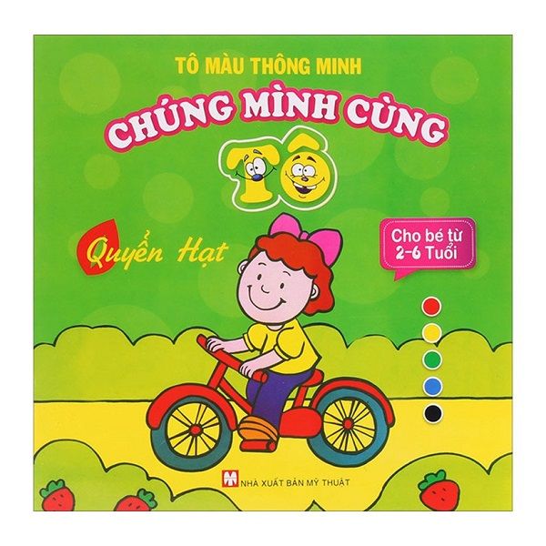  Tô Màu Thông Minh - Chúng Mình Cùng Tô - Quyển Hạt 