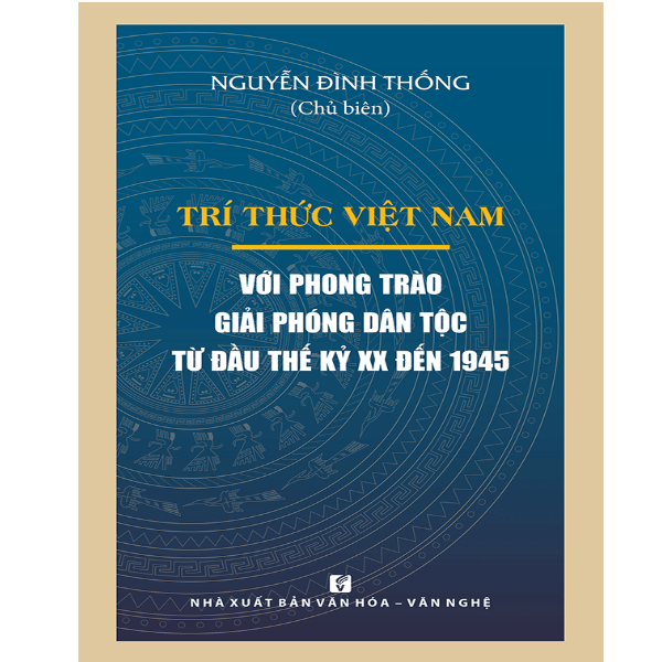  Trí Thức Việt Nam Với Phong Trào Giải Phóng Dân Tộc Từ Đầu Thế Kỷ XX Đến 1945 