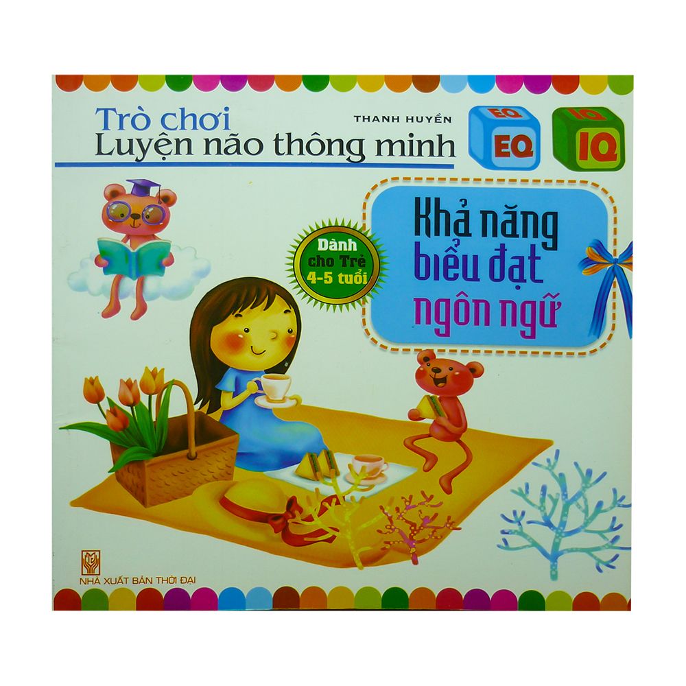  Trò Chơi Luyện Não Thông Minh - Khả Năng Biểu Đạt Ngôn Ngữ ( Dành Cho Trẻ 4-5 Tuổi) 