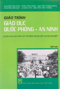  Giáo Trình Giáo Dục - Quốc Phòng - An Ninh ( Dùng Cho Học Sinh Các Trường Trung Cấp Chuyên Nghiệp ) - Tập 2 