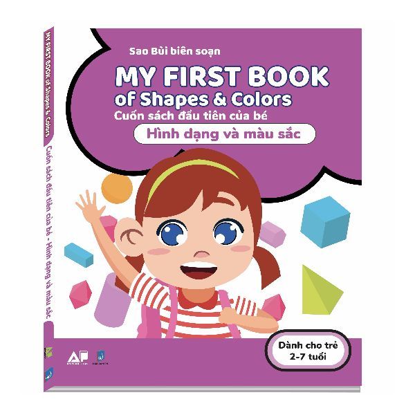  My First Book Of Shapes & Colors - Cuốn Sách Đầu Tiên Của Bé  - Hình Dạng Và Màu Sắc (Dành Cho Trẻ 2-7 Tuổi) 