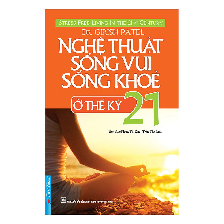  Nghệ Thuật Sống Vui Sống Khỏe Ở Thế Kỷ 21 