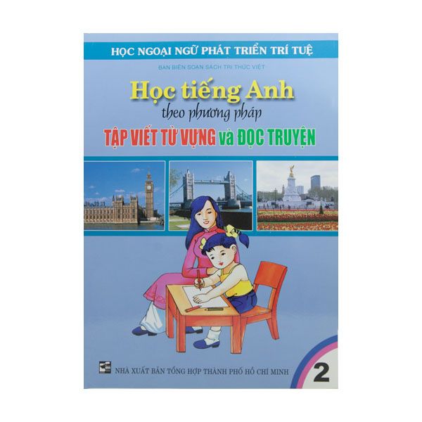  Học Tiếng Anh Theo Phương Pháp Tập Viết Từ Vựng Và Đọc Truyện - Tập 2 