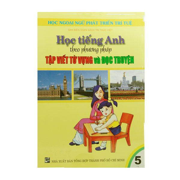  Học Tiếng Anh Theo Phương Pháp Tập Viết Từ Vựng Và Đọc Truyện - Tập 5 