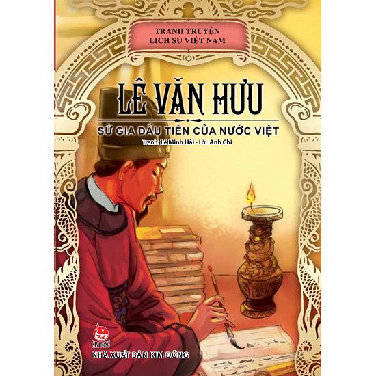  Truyện Tranh Lịch Sử Việt Nam - Lê Văn Hưu - Sử Gia Đầu Tiên Của Nước Việt 