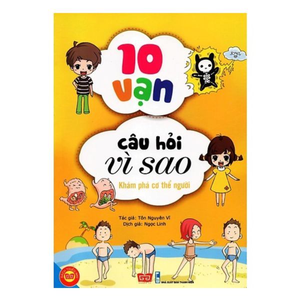  10 Vạn Câu Hỏi Vì Sao - Khám Phá Cơ Thể Người 