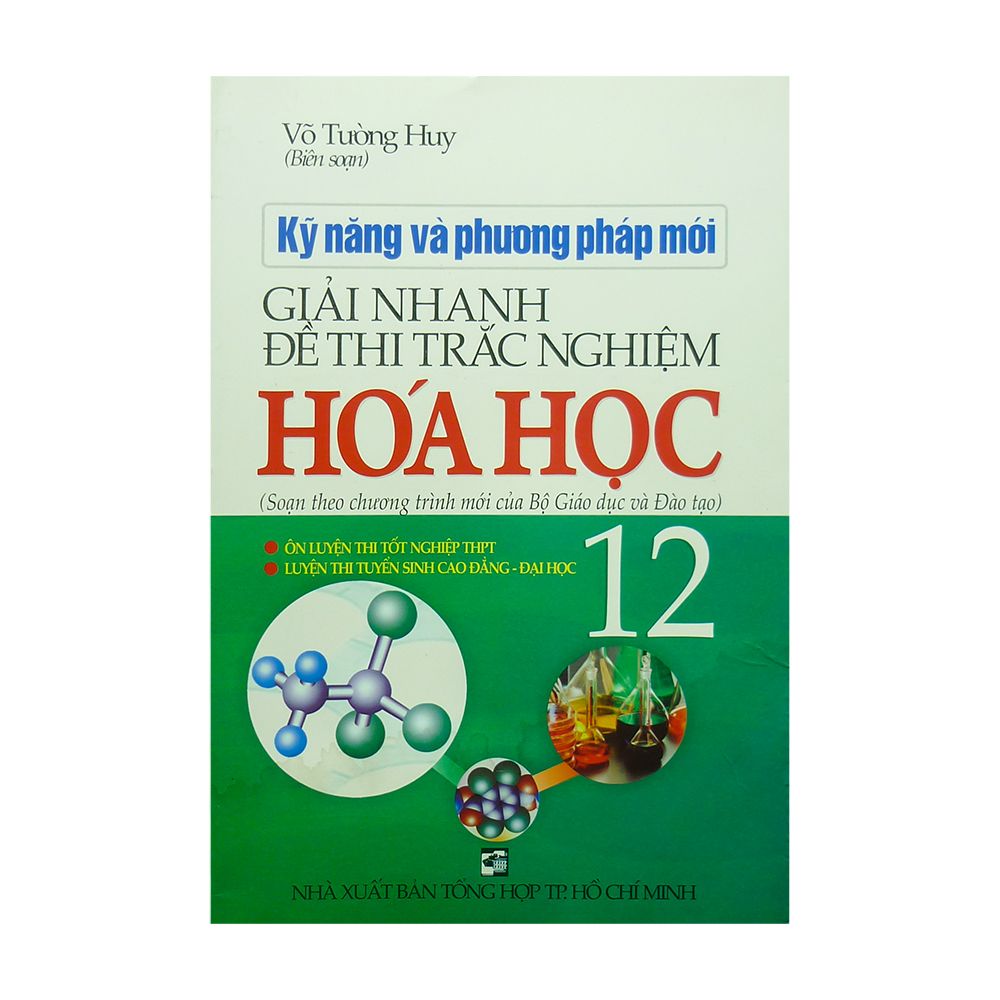  Kỹ Năng Và Phương Pháp Mới Giải Nhanh Đề Thi Trắc Nghiệm Hóa Học Lớp 12 