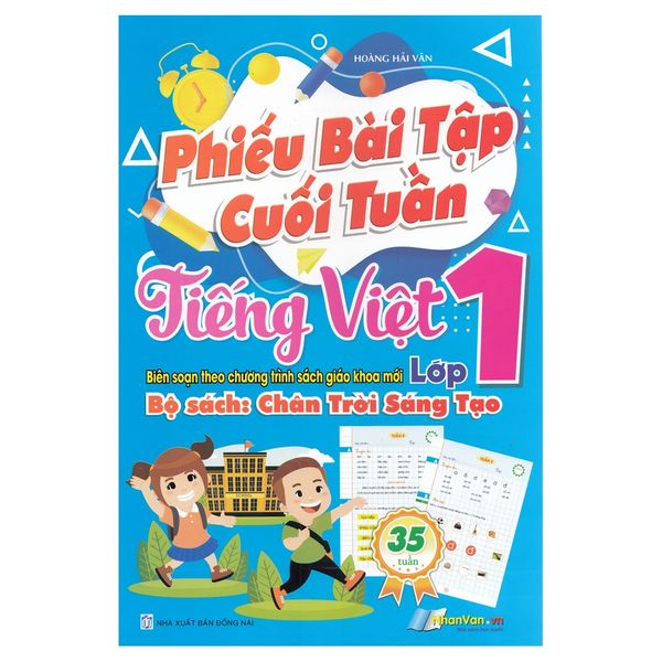  Phiếu Bài Tập Cuối Tuần - Môn Tiếng Việt - Lớp 1 - Bộ Sách Chân Trời Sáng Tạo 