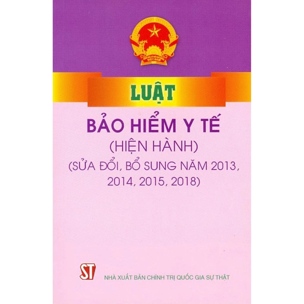  Luật bảo hiểm y tế (hiện hành) (sửa đổi, bổ sung năm 2013, 2014, 2015, 2018) 