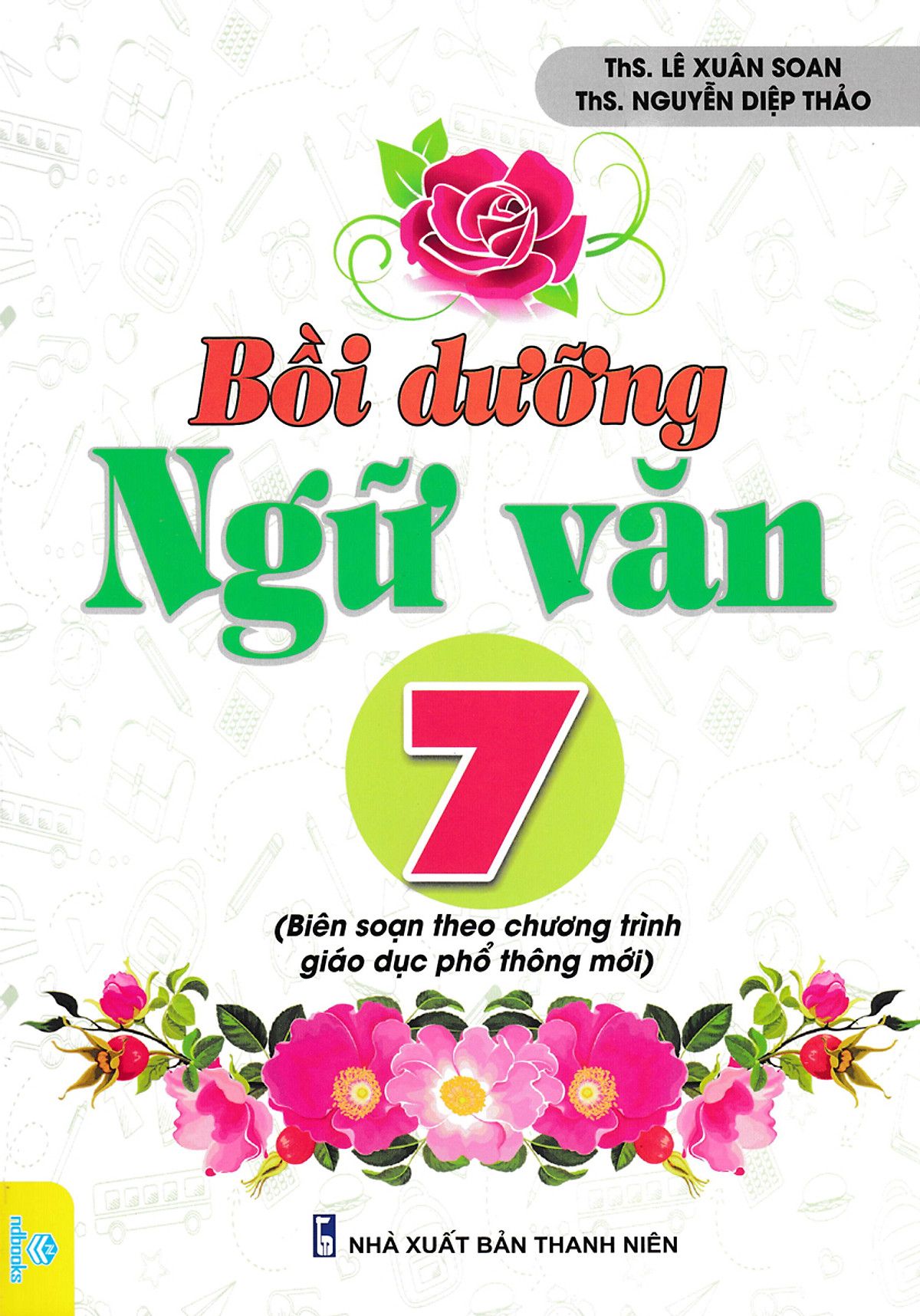  Bồi Dưỡng Ngữ Văn 7 (Biên Soạn Theo Chương Trình Giao Dục Phổ Thông Mới) 