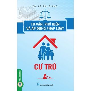  Tư Vấn, Phổ Biến Và Áp Dụng Pháp Luật - Cư Trú 