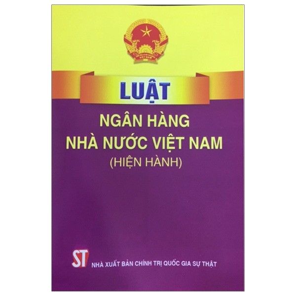  Luật Ngân Hàng Nhà Nước Việt Nam (Hiện Hành) 