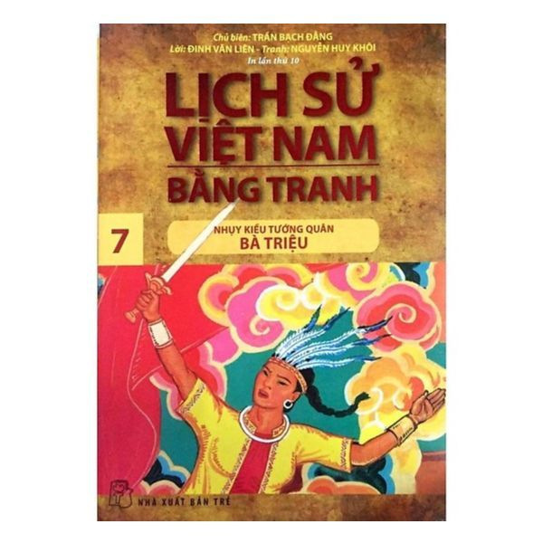  Lịch Sử Việt Nam Bằng Tranh - Tập 7: Nhụy Kiều Tướng Quân Bà Triệu 